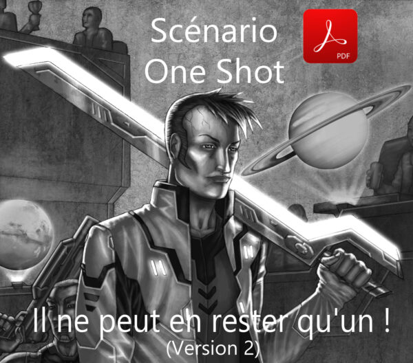 Scénario One shot - Il ne peut en rester qu'un ! V2